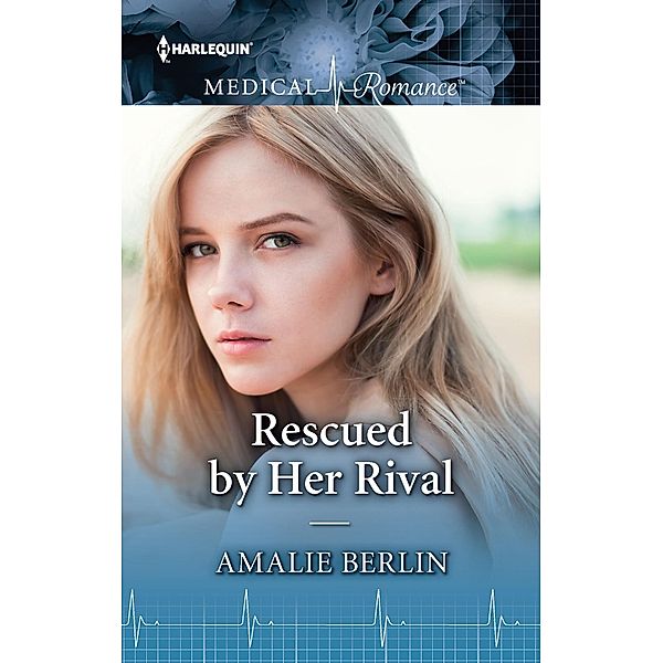 Rescued by Her Rival, Amalie Berlin