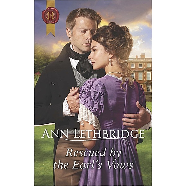 Rescued by the Earl's Vows, Ann Lethbridge