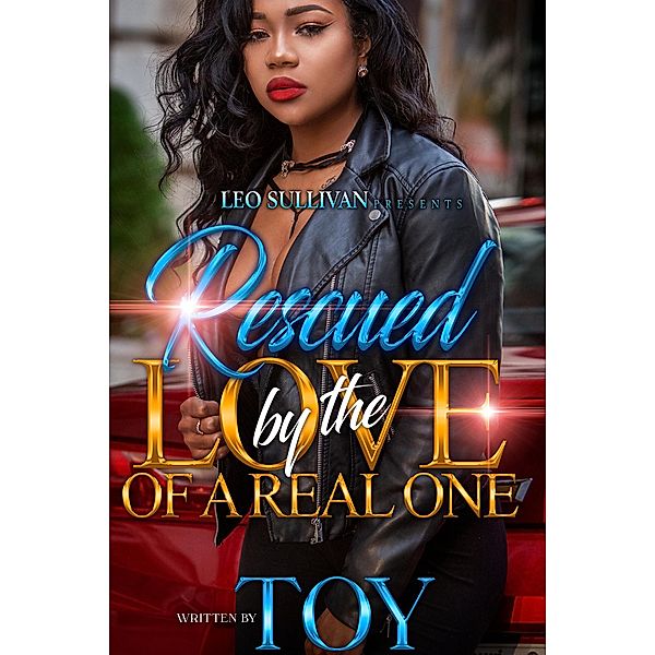 Rescued By the Love of a Real One / Rescued By the Love of a Real One Bd.1, Toy