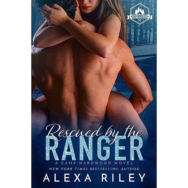 Rescued by the Ranger / Entangled: Scorched, Alexa Riley