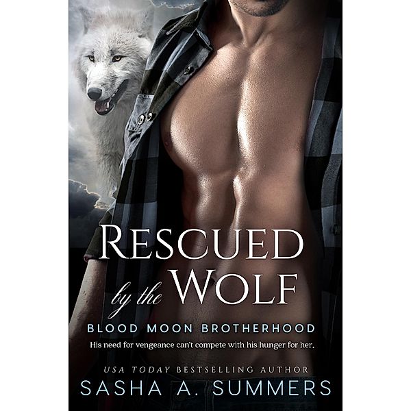 Rescued by the Wolf / Blood Moon Brotherhood Bd.2, Sasha Summers