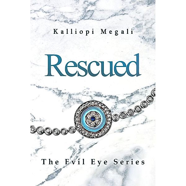 Rescued: The Evil Eye Series, Kalliopi Megali