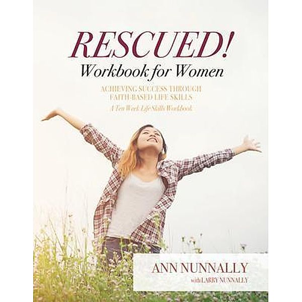 Rescued! Workbook for Women, Ann Nunnally, Larry Nunnally