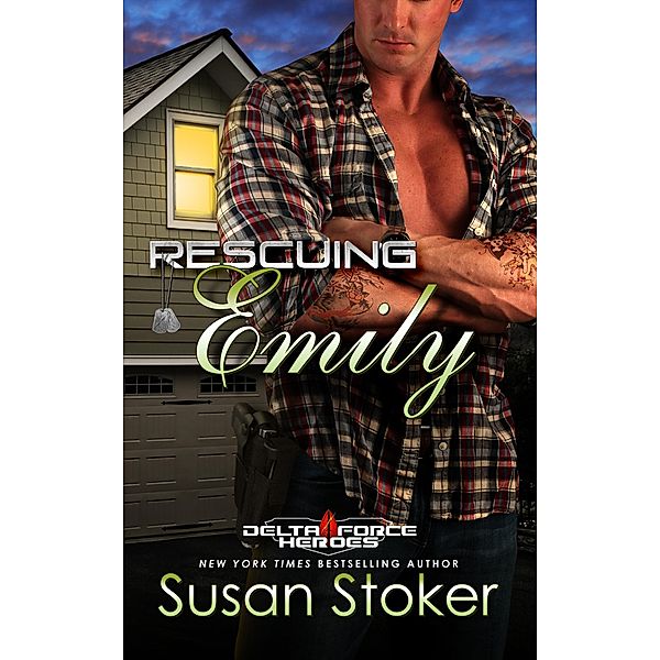 Rescuing Emily (Delta Force Heroes, #2) / Delta Force Heroes, Susan Stoker