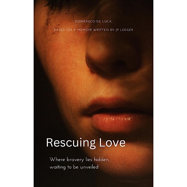 Rescuing Love, Jp Ledger, Domenico De Luca