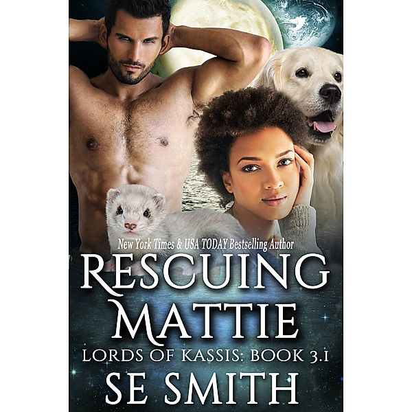 Rescuing Mattie (Lords of Kassis, #3.1) / Lords of Kassis, S. E. Smith
