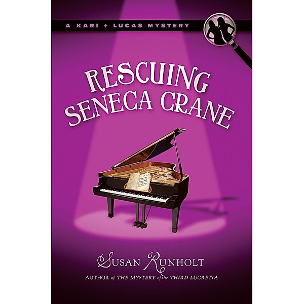 Rescuing Seneca Crane / A Kari and Lucas Mystery Bd.2, Susan Runholt