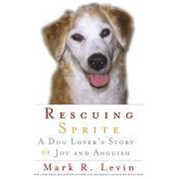 Rescuing Sprite, Mark R. Levin