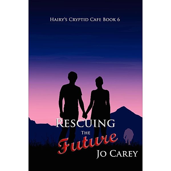 Rescuing the Future (Hairy's Cryptid Cafe, #6), Jo Carey