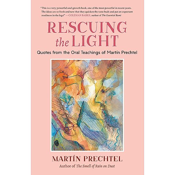 Rescuing the Light, Martín Prechtel