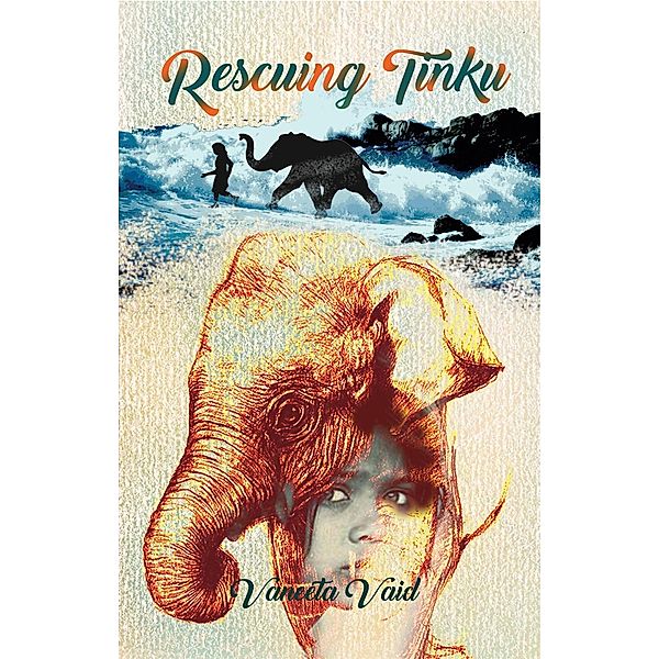 Rescuing Tinku / KW Publishers, Vaneeta Vaid