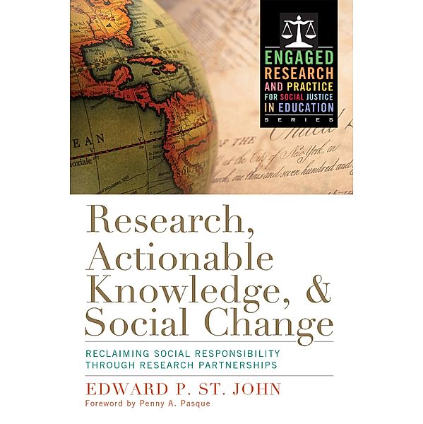 Research, Actionable Knowledge, and Social Change, Edward P. St. John