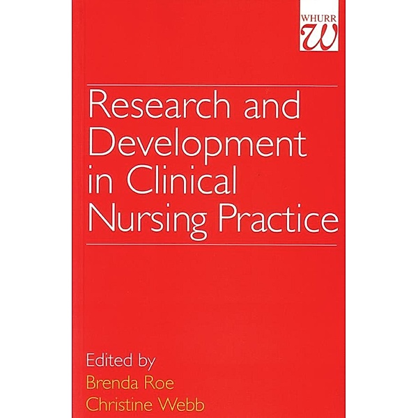 Research and Development in Clinical Nursing Practice, Brenda Roe, Christine Webb