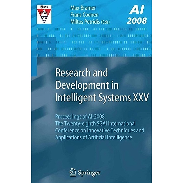 Research and Development in Intelligent Systems XXV, Max Bramer, Miltos Petridis, Frans Coenen
