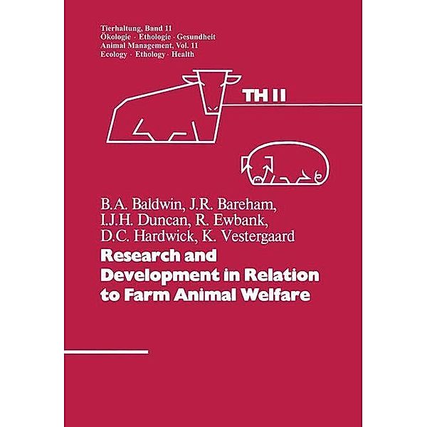 Research and Development in Relation to Farm Animal Welfare / Tierhaltung Animal Management Bd.11, Duncan, Baldwin, Bareham, Ewbank, Hardwick, Vestergaard