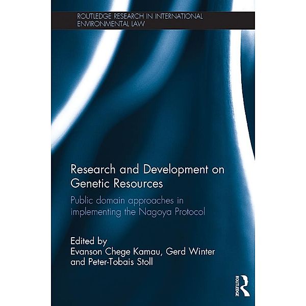 Research and Development on Genetic Resources / Routledge Research in International Law