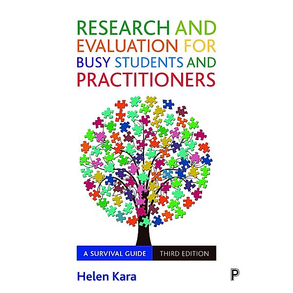 Research and Evaluation for Busy Students and Practitioners, Helen Kara