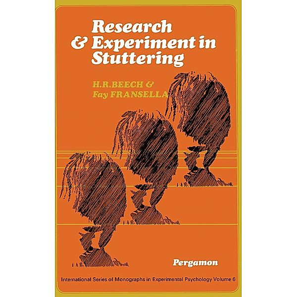 Research and Experiment in Stuttering, H. R. Beech, Fay Fransella