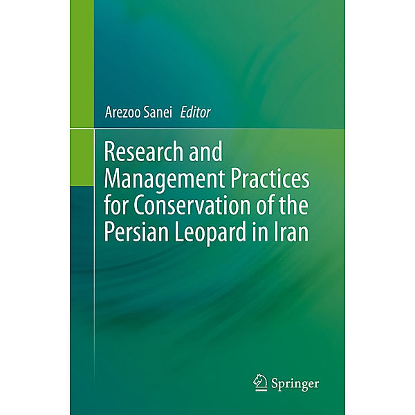 Research and Management Practices for Conservation of the Persian Leopard in Iran