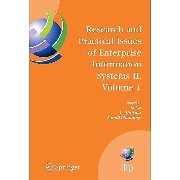 Research and Practical Issues of Enterprise Information Systems II Volume 1: Ifip Tc 8 Wg 8.9 International Conference on Research and Practical Issue