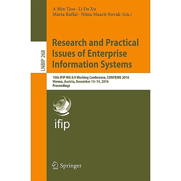 Research and Practical Issues of Enterprise Information Systems / Lecture Notes in Business Information Processing Bd.268