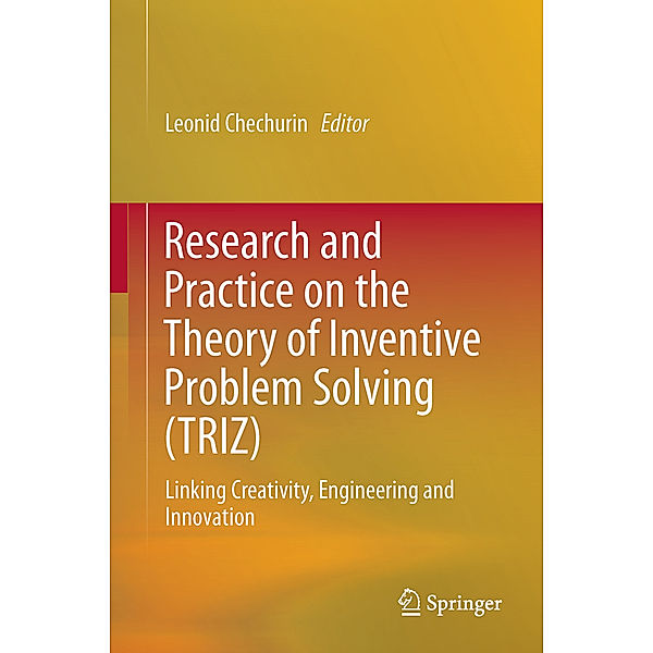 Research and Practice on the Theory of Inventive Problem Solving (TRIZ)