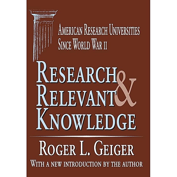 Research and Relevant Knowledge, Roger L. Geiger