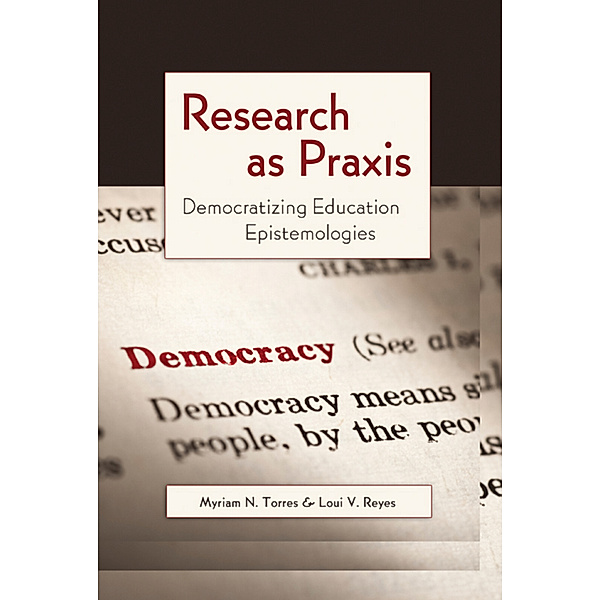 Research as Praxis, Myriam N. Torres, Luis-Vicente Reyes
