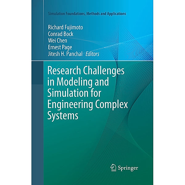 Research Challenges in Modeling and Simulation for Engineering Complex Systems