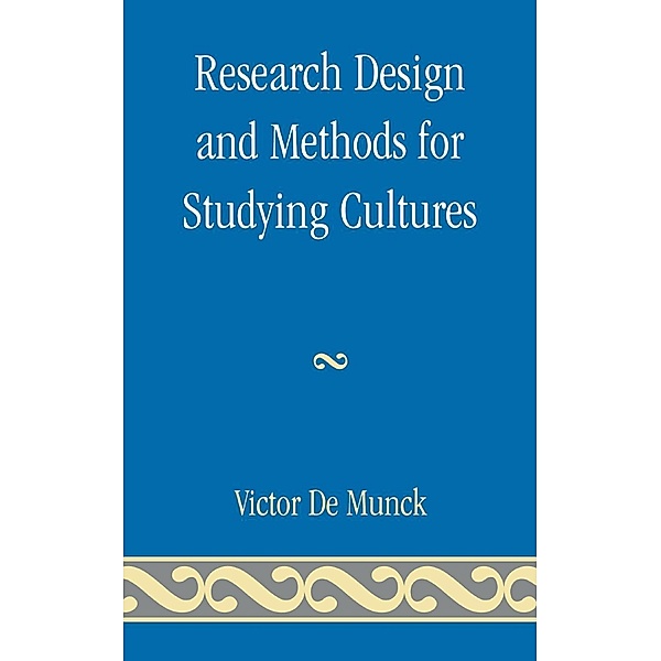 Research Design and Methods for Studying Cultures, Victor De Munck