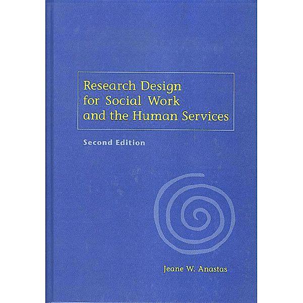 Research Design for Social Work and the Human Services, Jeane Anastas