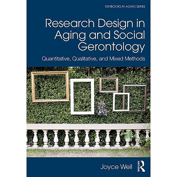 Research Design in Aging and Social Gerontology, Joyce Weil