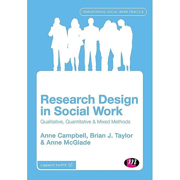 Research Design in Social Work / Transforming Social Work Practice Series, Anne Campbell, Brian J. Taylor, Anne McGlade