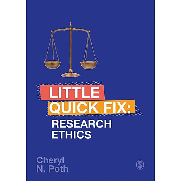 Research Ethics / Little Quick Fix, Cheryl N. Poth