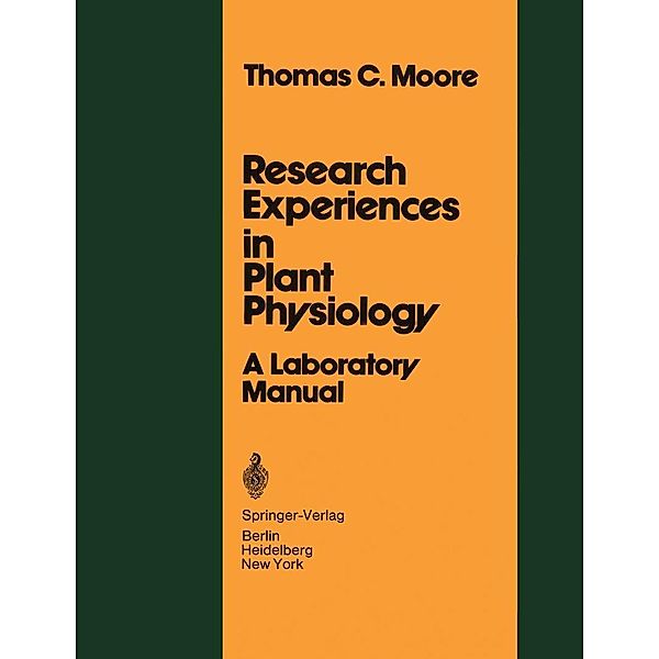 Research Experiences in Plant Physiology, T. C. Moore