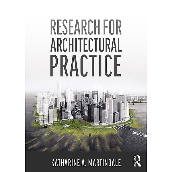 Research for Architectural Practice, Katharine A. Martindale