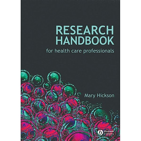 Research Handbook for Health Care Professionals, Mary Hickson
