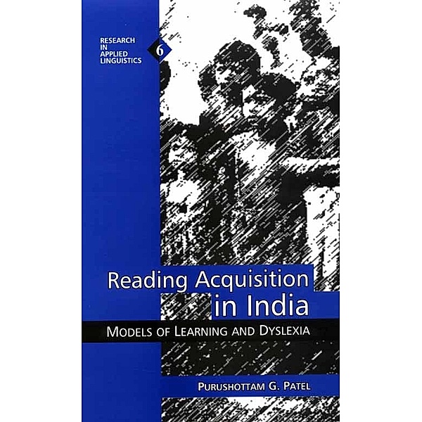 Research in Applied Linguistics series: Reading Acquisition in India, Purushottam G Patel
