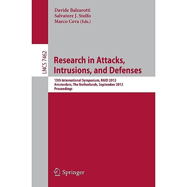 Research in Attacks, Intrusions and Defenses / Lecture Notes in Computer Science Bd.7462