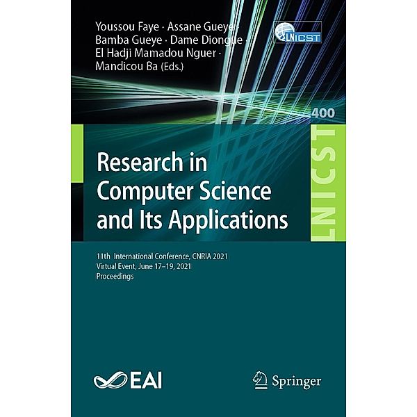 Research in Computer Science and Its Applications / Lecture Notes of the Institute for Computer Sciences, Social Informatics and Telecommunications Engineering Bd.400