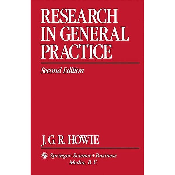 Research in General Practice, J. G. R. Howie