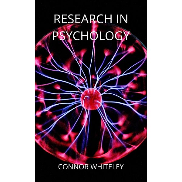 Research in Psychology (An Introductory Series, #8) / An Introductory Series, Connor Whiteley