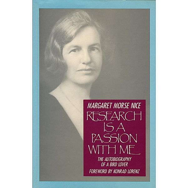 Research Is a Passion With Me, Margaret Morse Nice