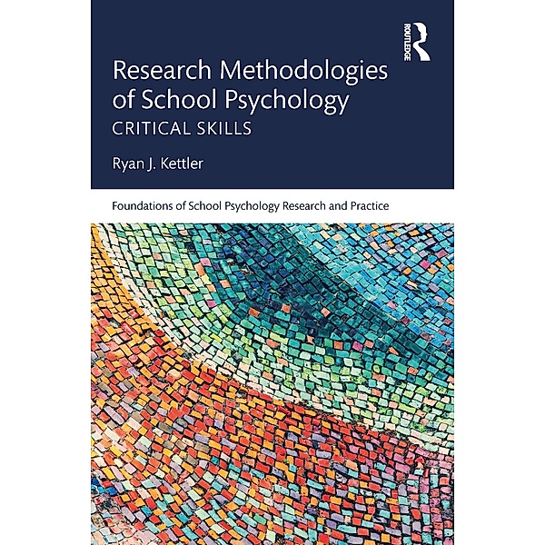 Research Methodologies of School Psychology, Ryan J. Kettler