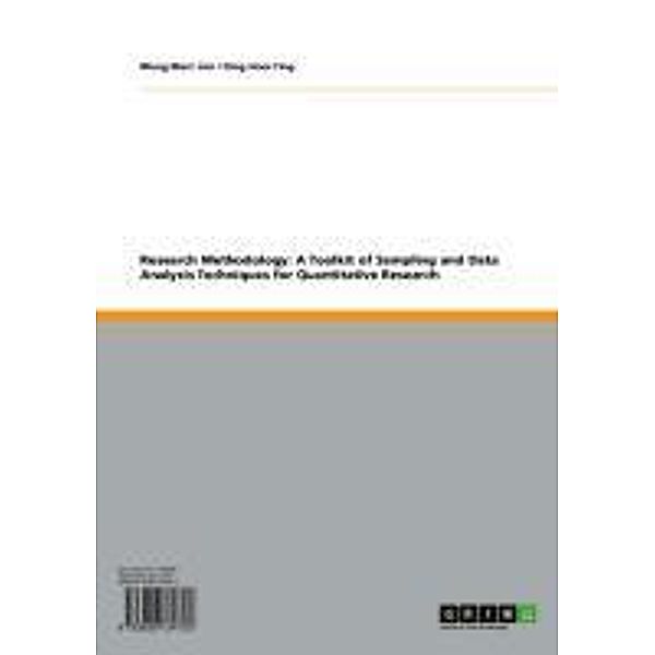 Research Methodology: A Toolkit of Sampling and Data Analysis Techniques for Quantitative Research, Weng Marc Lim, Ding Hooi Ting