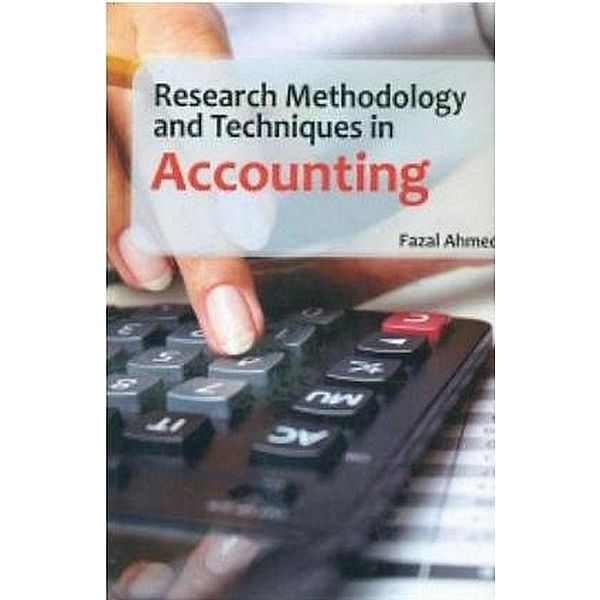 Research Methodology and Techniques in Accounting, Fazal Ahmed