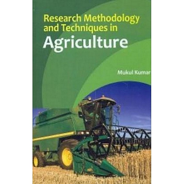Research Methodology and Techniques in Agriculture, Mukul Kumar
