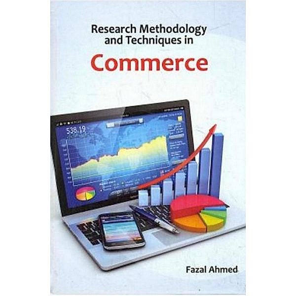 Research Methodology And Techniques In Commerce, Fazal Ahmed