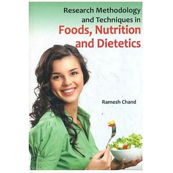 Research Methodology and Techniques in Foods, Nutrition and Dietetics, Ramesh Chand