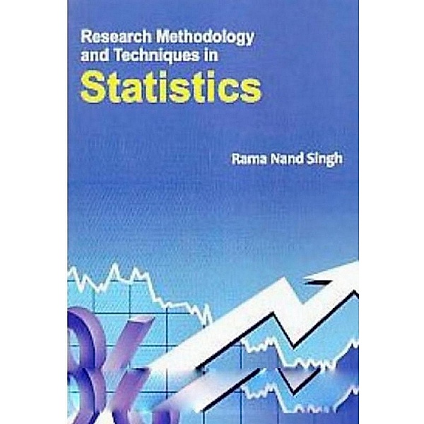 Research Methodology And Techniques In Statistics, Rama Nand Singh